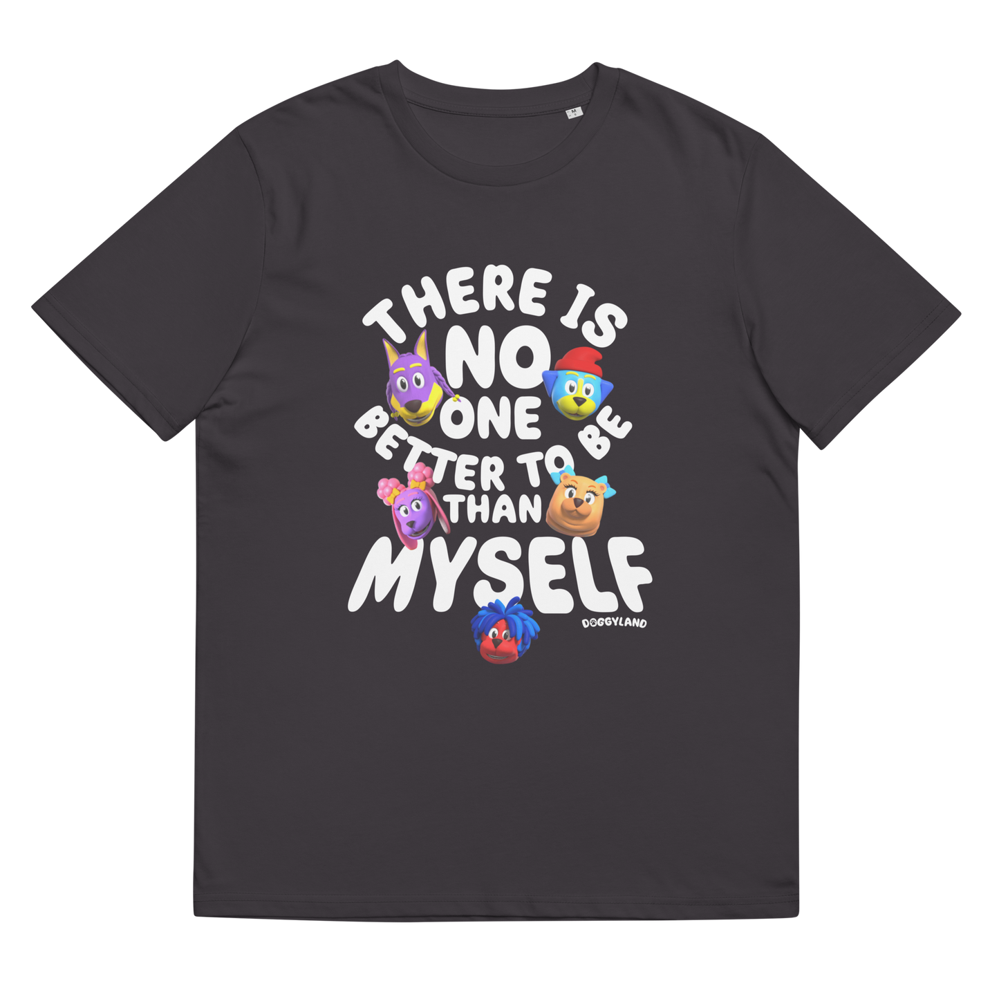 Adult Doggyland "There Is No One Better To Be Than Myself" Shirt