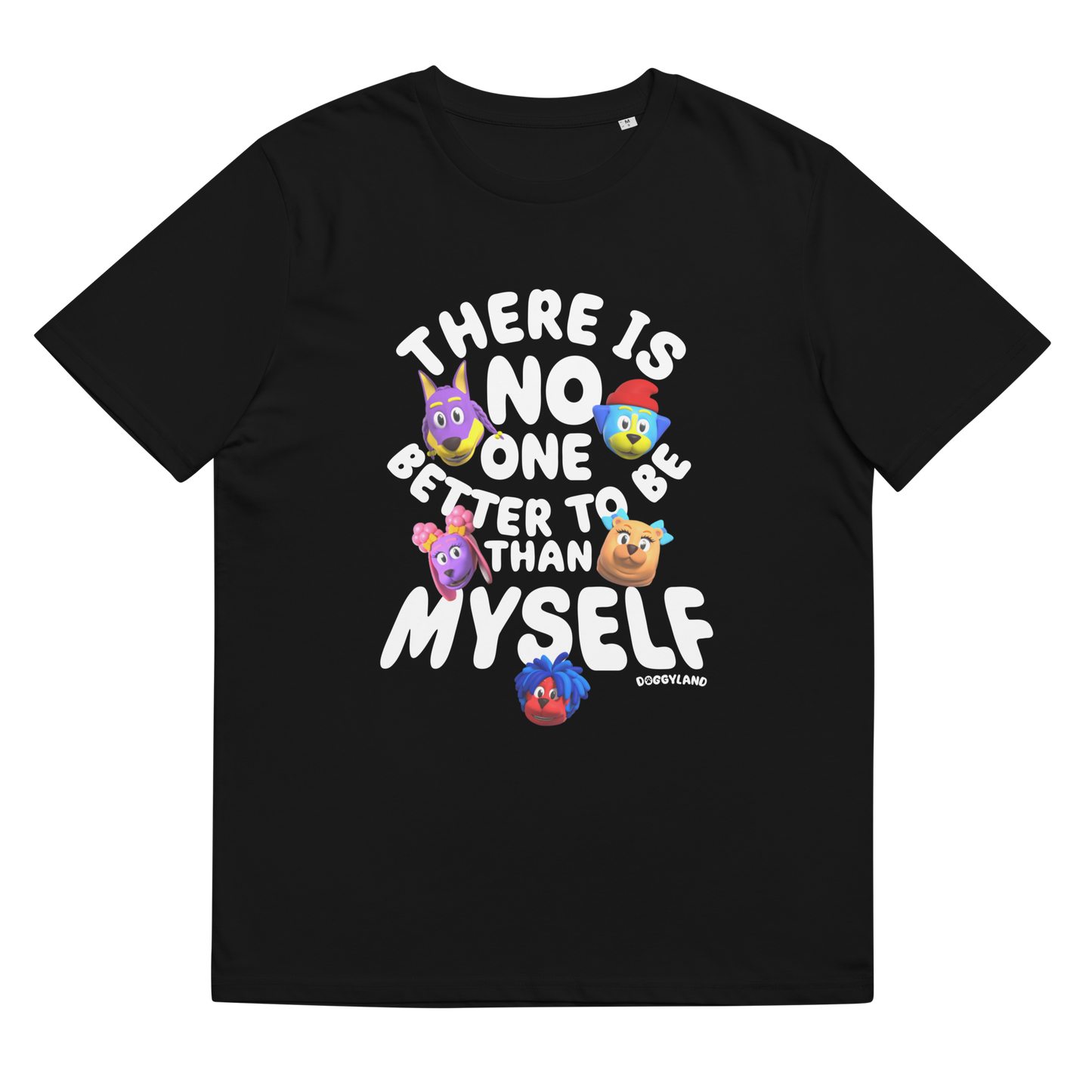 Adult Doggyland "There Is No One Better To Be Than Myself" Shirt