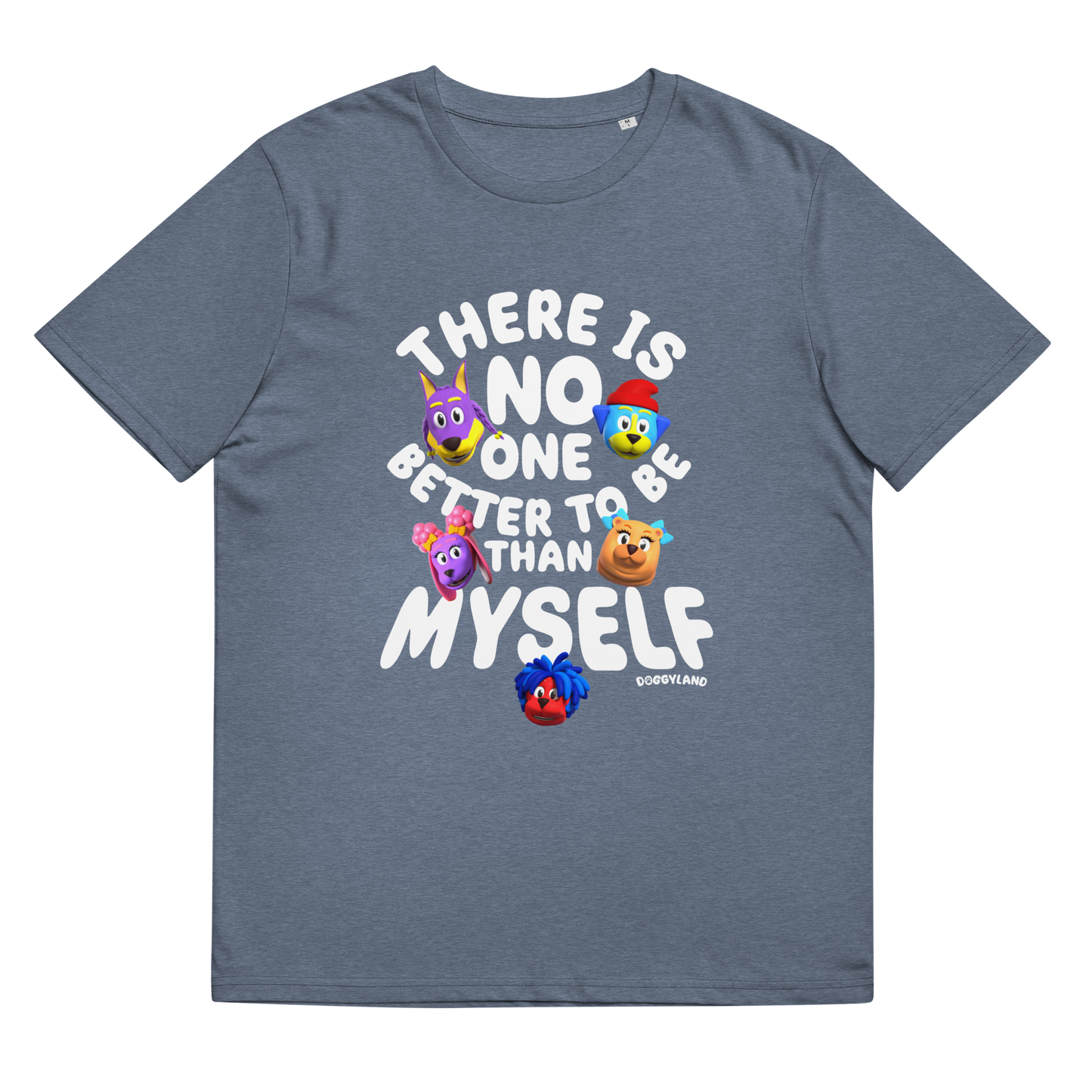 Adult Doggyland "There Is No One Better To Be Than Myself" Shirt