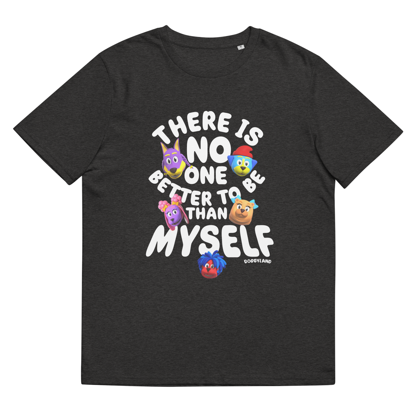 Adult Doggyland "There Is No One Better To Be Than Myself" Shirt