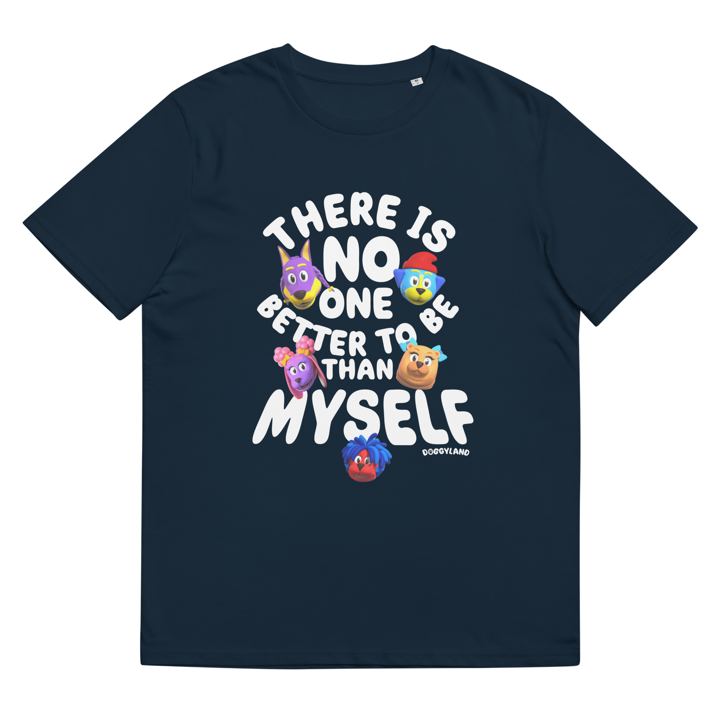 Adult Doggyland "There Is No One Better To Be Than Myself" Shirt